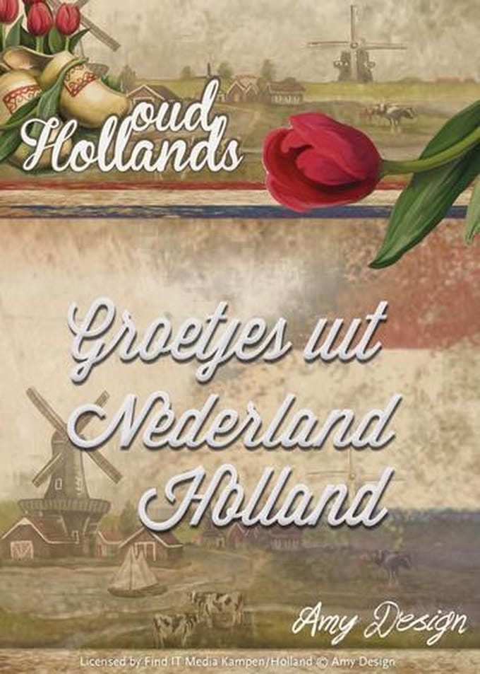 Die - Amy Design - Oud Hollands - Groetjes uit Nederland Holland