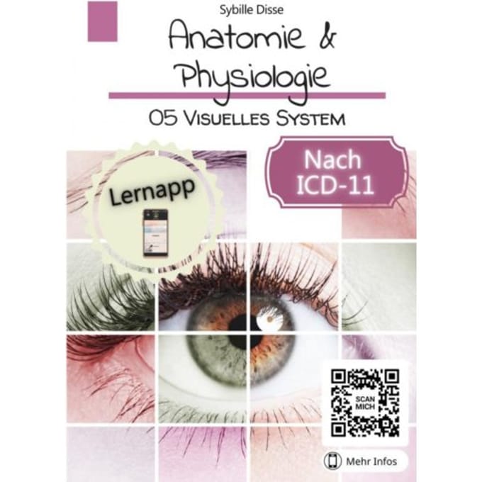Anatomie & Physiologie Band 05: Visuelles System - Sybille Disse