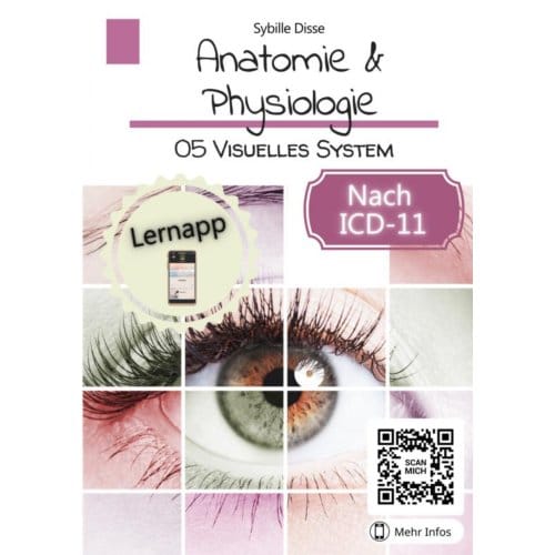 Anatomie & Physiologie Band 05: Visuelles System - Sybille Disse