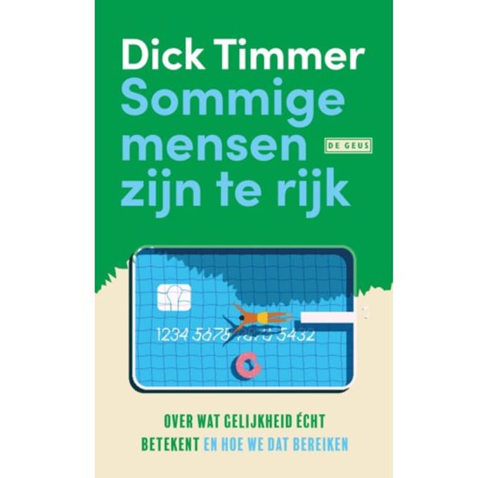 Sommige Mensen Zijn Te Rijk - Dick Timmer
