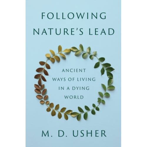 Following Nature’s Lead - M. D. Usher