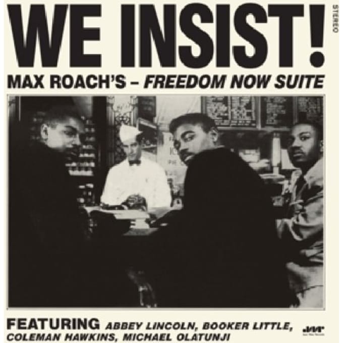 We Insist! Freedom Now Suite - Max Roach
