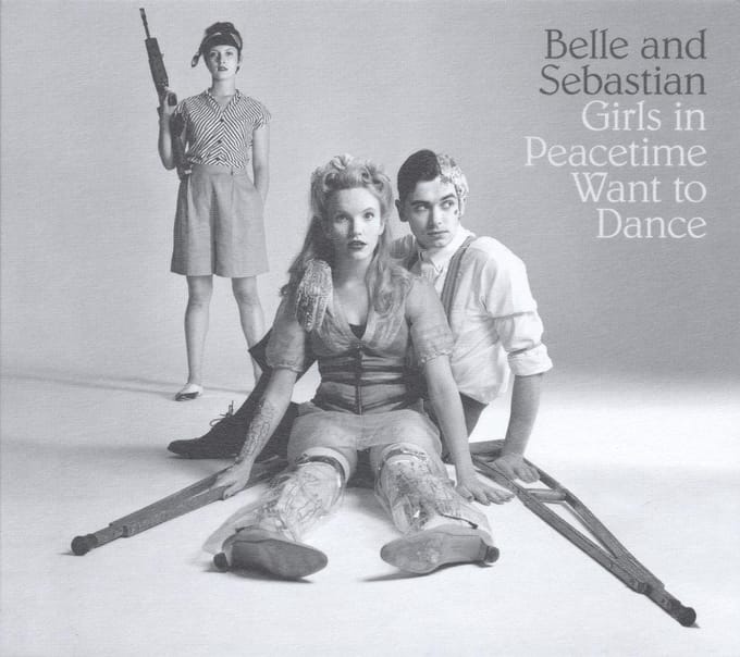 Girls On Peacetime Want To Dance - Belle And Sebastian