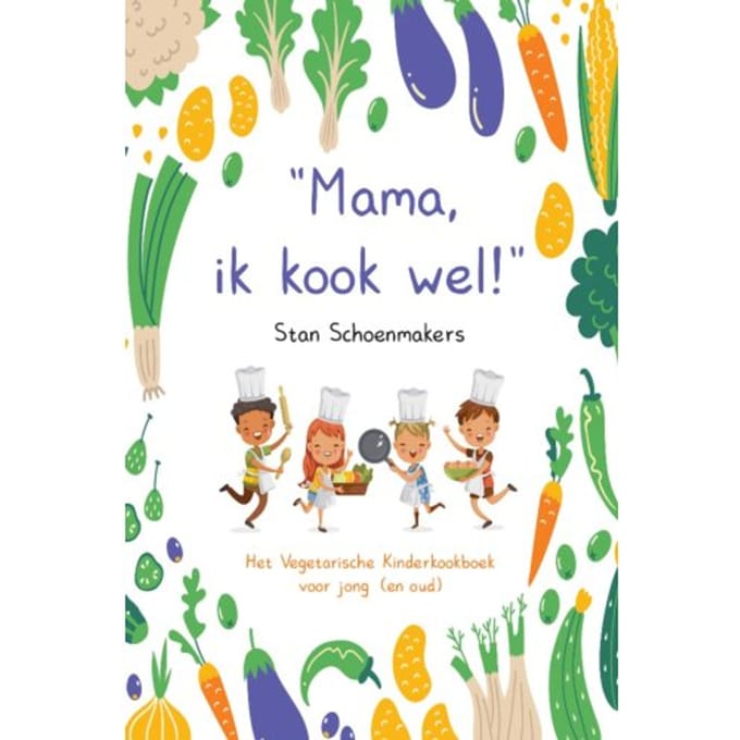 Mama, Ik Kook Wel! - Stan Schoenmakers
