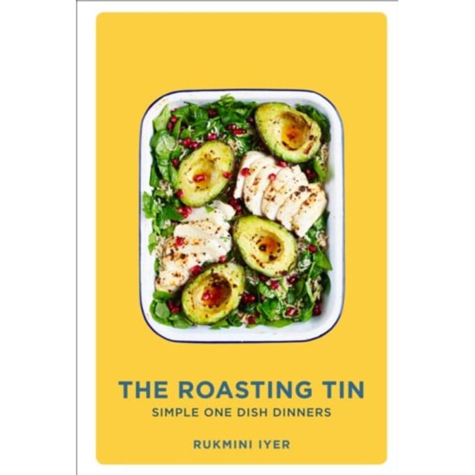 The Roasting Tin - Rukmini’s Roasting Tin - Rukmini Iyer