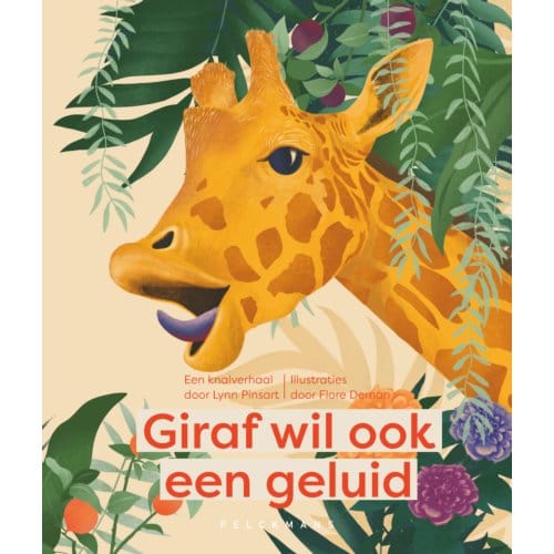 Giraf Wil Ook Een Geluid - Pelkmans - Lynn Pinsart