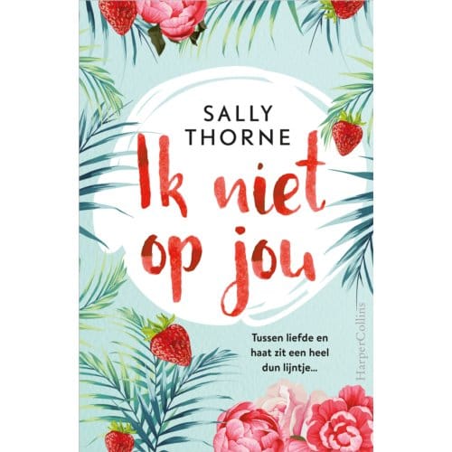 Ik Niet Op Jou - Sally Thorne