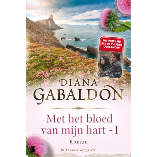 Met Het Bloed Van Mijn Hart - Boek 1 - Reiziger - Diana Gabaldon