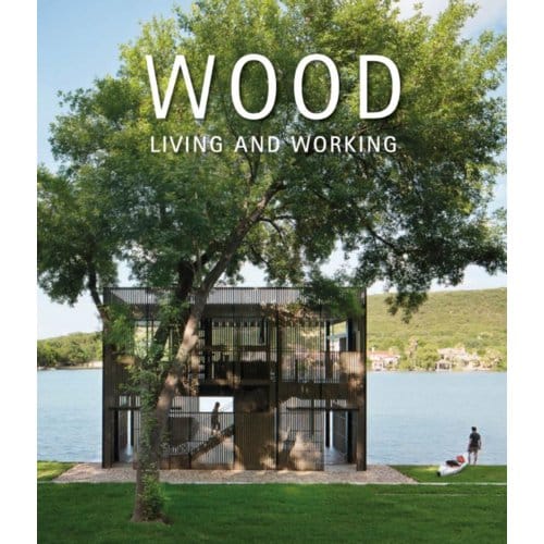 Wood: Living And Working - Andreu, David