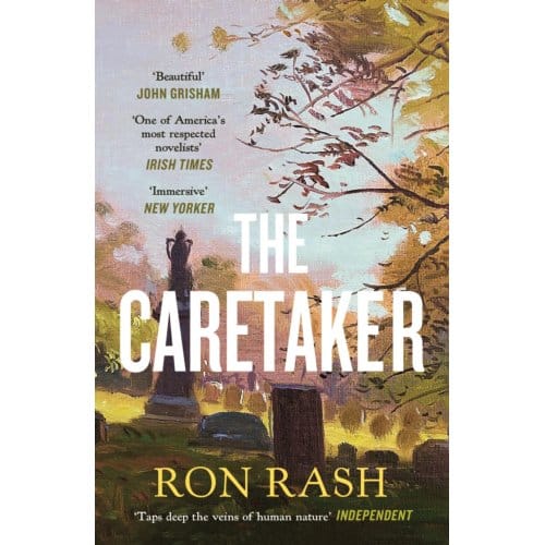 The Caretaker - Ron Rash