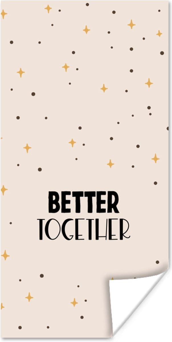Poster Spreuken - Better together - Koppel - Quotes - 20x40 cm