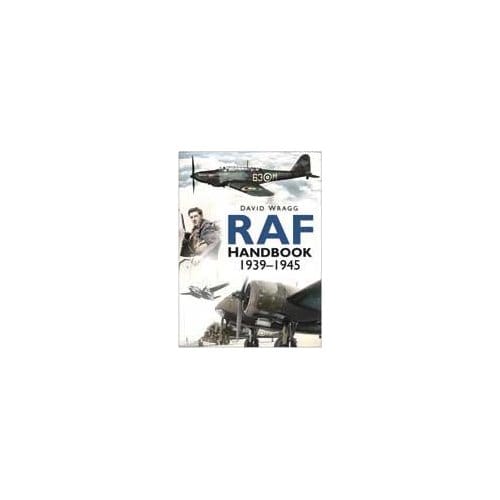 Raf Handbook 1939-1945 - David Wragg