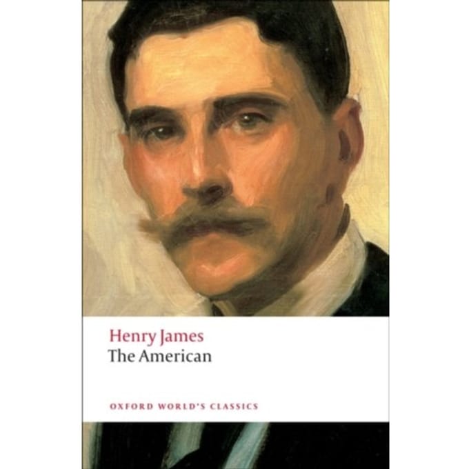 The American - Oxford World's Classics - Henry James