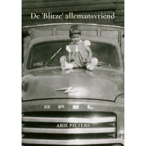 De 'Blitze' Allemansvriend - Arie Pieters