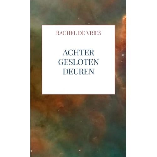 Achter Gesloten Deuren - Rachel de Vries