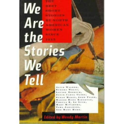 We Are The Stories We Tell - Wendy, Ph.D. Martin
