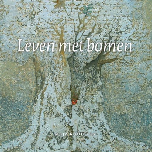 Leven Met Bomen - Maja Kooistra