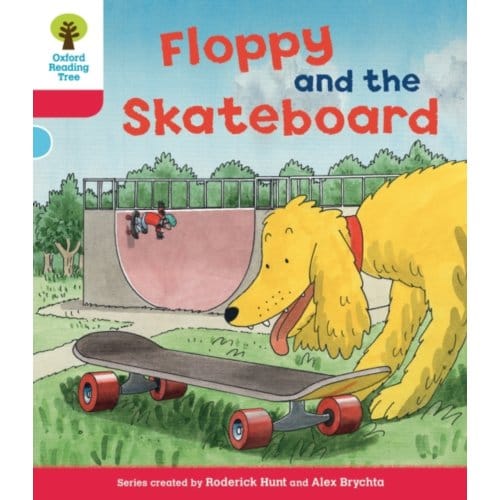 Oxford Reading Tree: Level 4: Decode And Develop Floppy And The Skateboard - Oxford Reading Tree - Rod Hunt