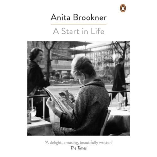 A Start In Life - Anita Brookner
