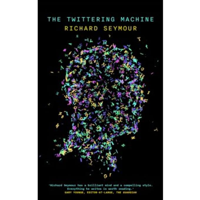 The twittering machine - Richard Seymour