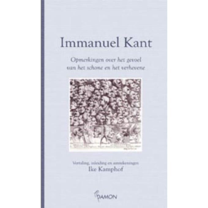 Opmerkingen Over Het Gevoel Van Het Schone En Het Verhevene - Immanuel Kant