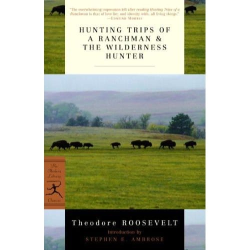 Hunting Trips Of A Ranchman & The - Theodore Roosevelt