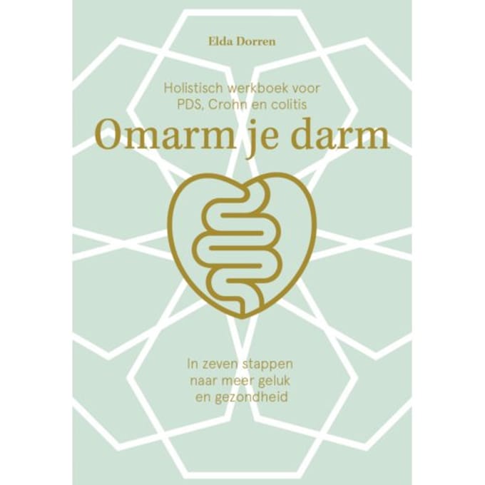 Omarm Je Darm Werkboek - Omarm Je Darm - Elda Dorren