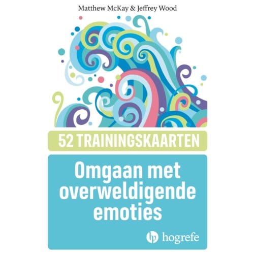Omgaan Met Overweldigende Emoties - Matthew McKay