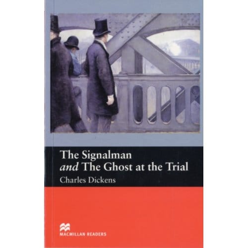 Macmillan Readers Signalman And Ghost At Trial Beginner - Macmillan Readers 2005 - Charles Dickens