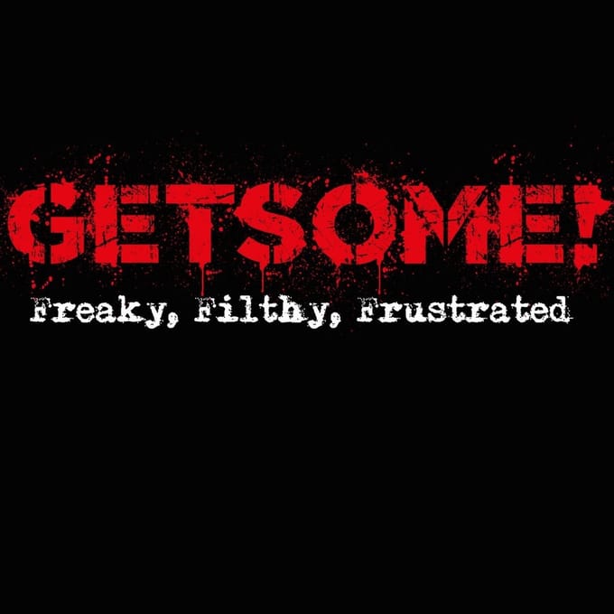 Get Some - Filthy, Freaky & Frustrated (CD)