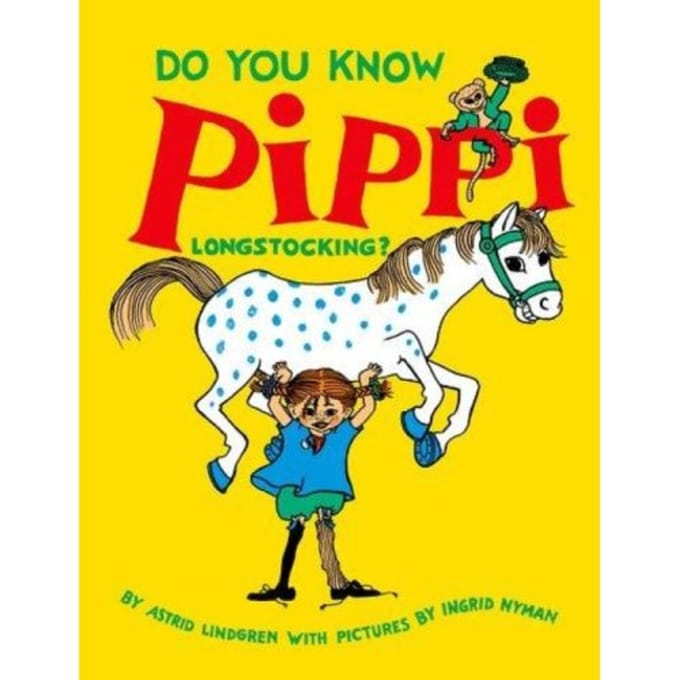 Do You Know Pippi Longstocking? - Astrid Lindgren