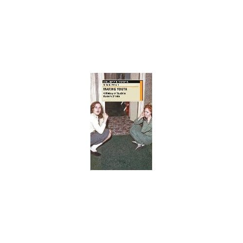 Making Youth: A History Of Youth In Modern Britain - Melanie Tebbutt