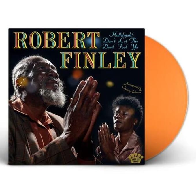 Robert Finley - Hallelujah! Don't Let the Devil Fool Ya (Tangerine Orange Vinyl)