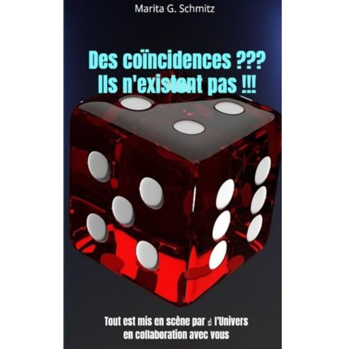 Des Coïncidences ??? Ils N'Existent Pas !!! - Marita G. Schmitz