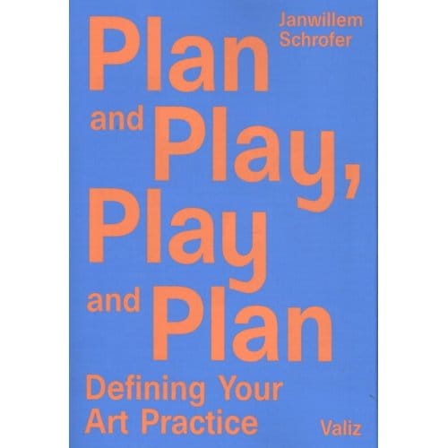 Plan And Play, Play And Plan - Janwillem Schrofer