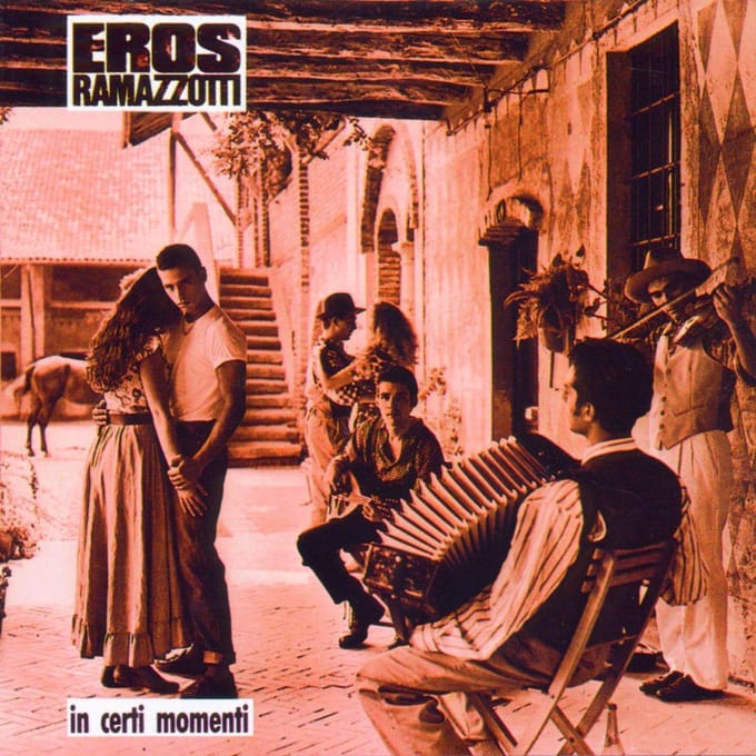 In Certi Momenti - Eros Ramazzotti