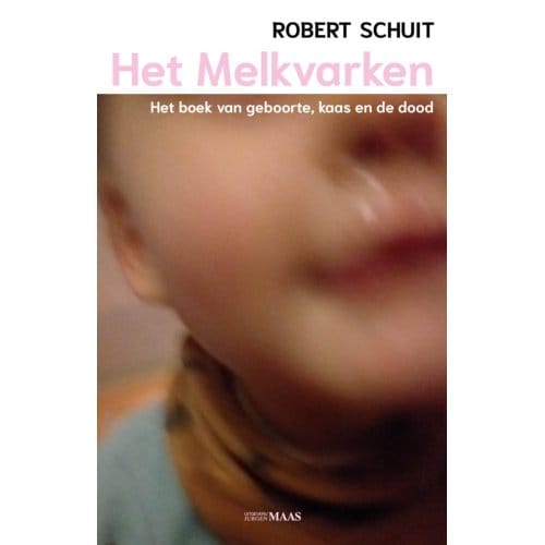Het Melkvarken - Robert Schuit