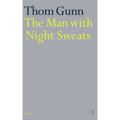 The Man With Night Sweats - Thom Gunn