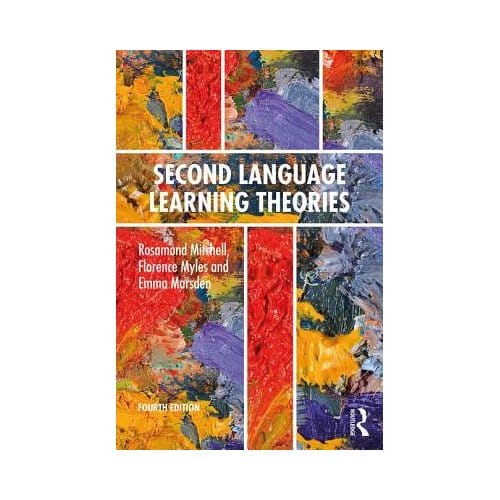 Second Language Learning Theories - Mitchell, Rosamond (University o