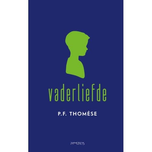Vaderliefde - P.F. Thomése