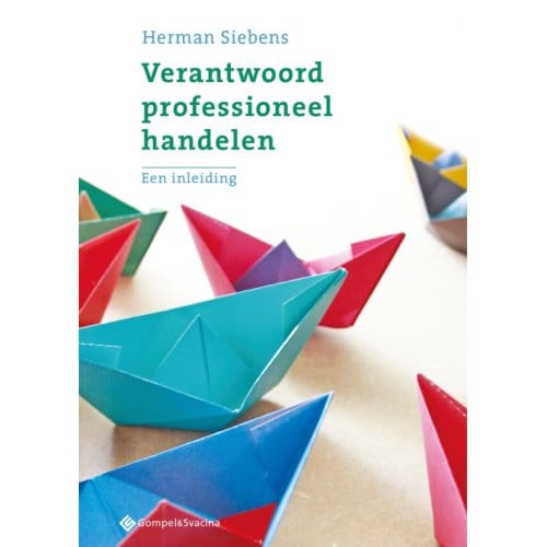 Verantwoord Professioneel Handelen - Herman Siebens