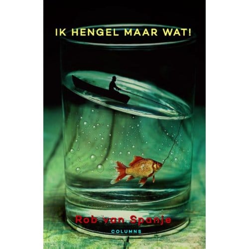Ik Hengel Maar Wat - Rob van Spanje