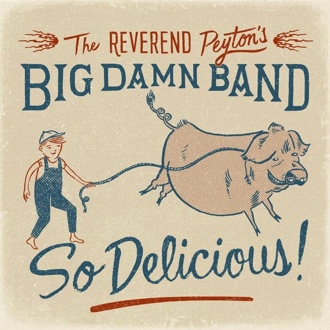 So Delicious - The Reverend Peyton's Big Damn B