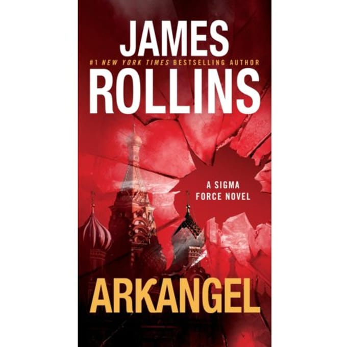 Arkangel - Sigma Force - James Rollins