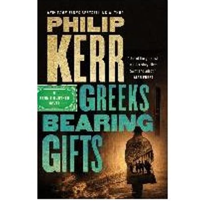 Greeks Bearing Gifts - Philip Kerr