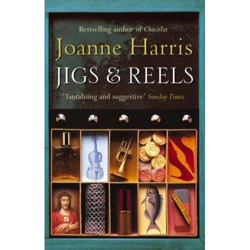 Jigs & Reels - Joanne Harris