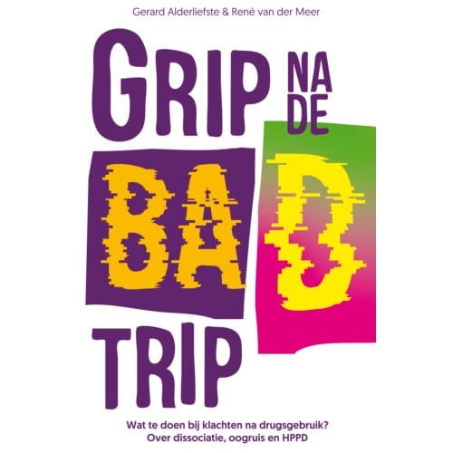 Grip Na De Bad Trip - Gerard Alderliefste