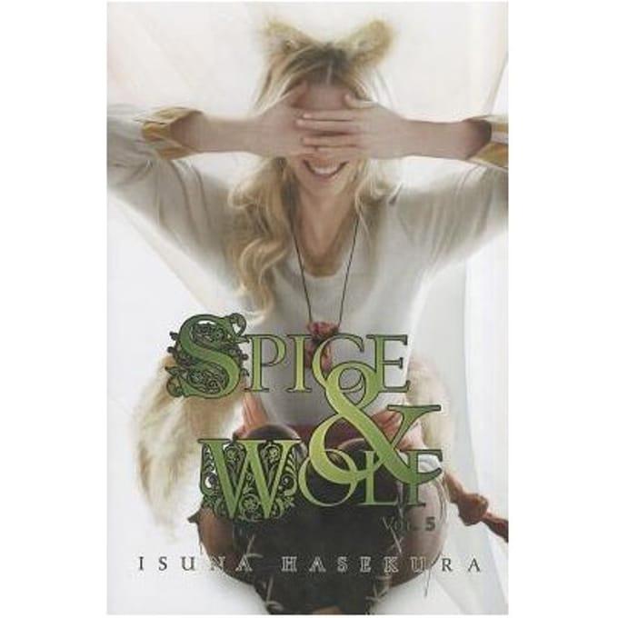 Spice And Wolf, Vol. 5 (Light Novel) - Isuna Hasekura