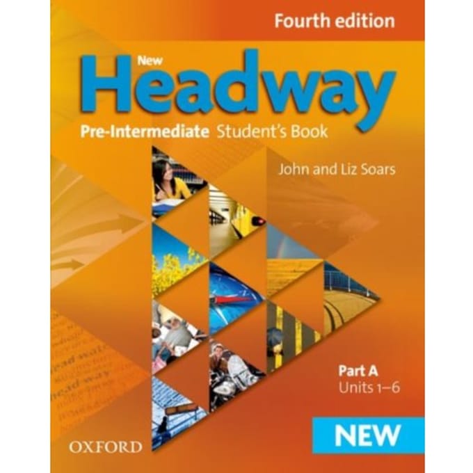 New Headway: Pre-Intermediate A2-B1: Student's Book A - New Headway - John Soars