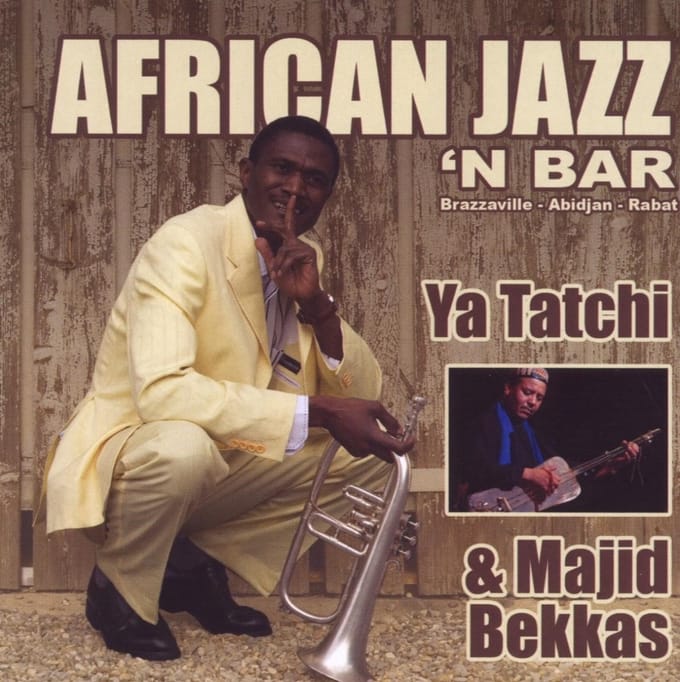 Ya Tatchi & Majid Bekkas - African Jazz 'n Bar (CD)